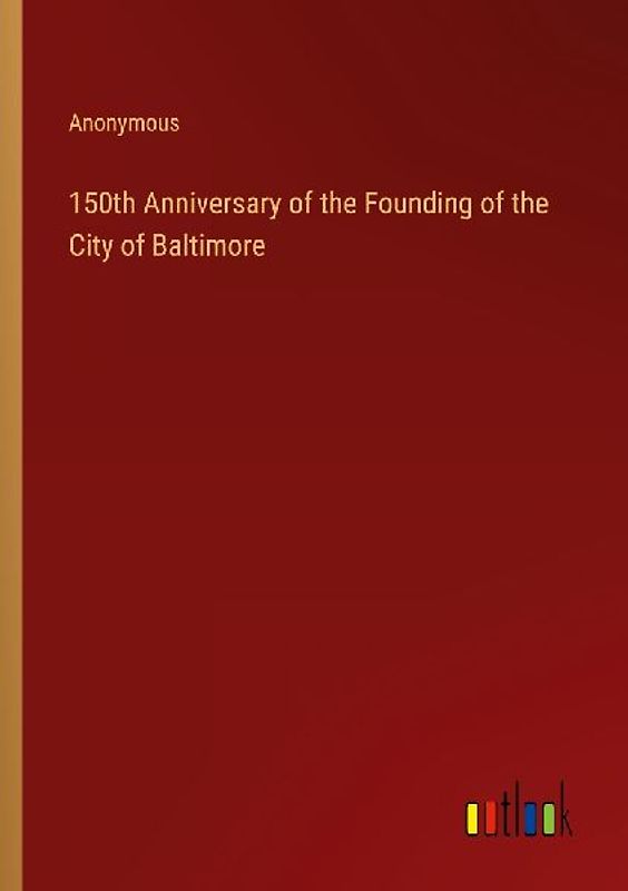 150th Anniversary of the Founding of the City of Baltimore