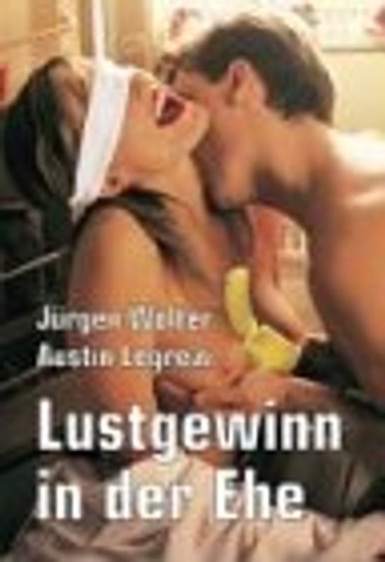 Lustgewinn in der Ehe