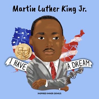 Martin Luther King Jr.: (Kinderbiografie, Kinderbücher, 5-10 Jahre, historische afroamerikanische Anführer, Bürgerrechte)