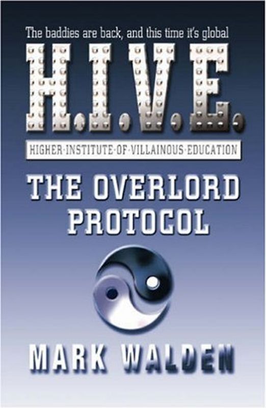 The Overlord Protocol (H.I.V.E. 2)