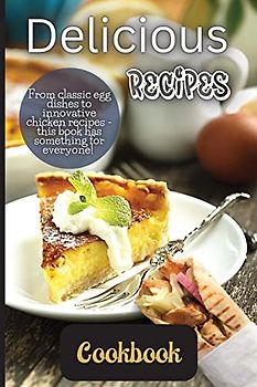 Delicious Recipes Cookbook: A delicious recipes cookbook is a collection of recipes that are not only tasty but also easy to follow.