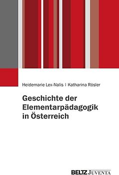 Geschichte der Elementarpädagogik in Österreich