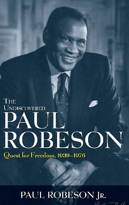 The Undiscovered Paul Robeson