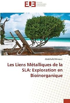 Les Liens Métalliques de la SLA: Exploration en Bioinorganique