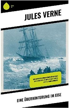 Eine Überwinterung im Eise