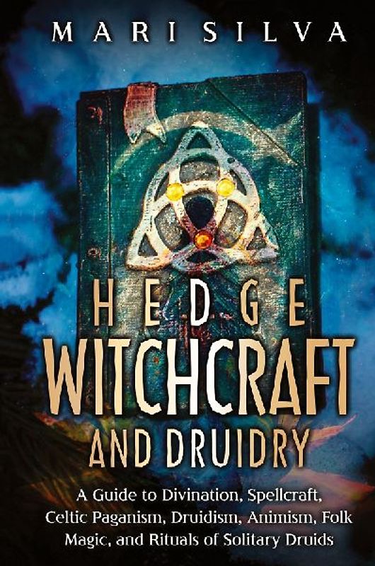 Hedge Witchcraft and Druidry