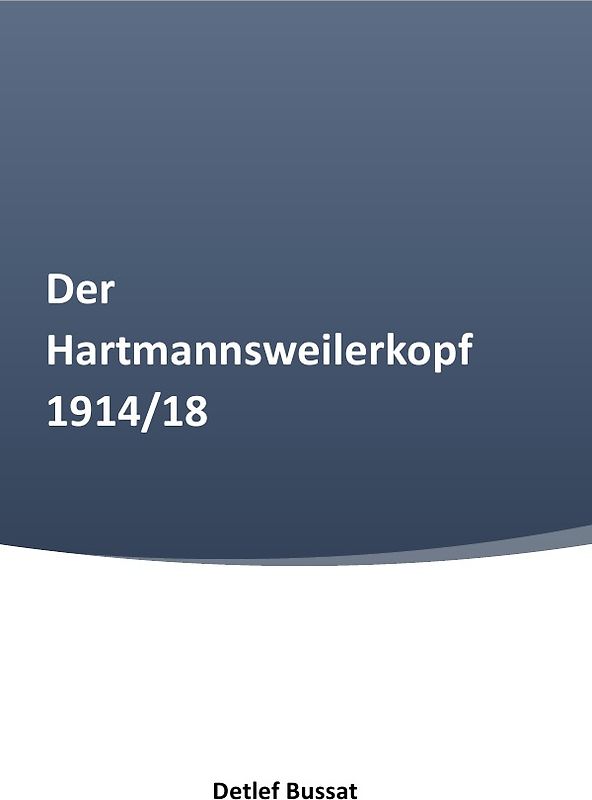 Der Hartmannsweilerkopf 1914/18