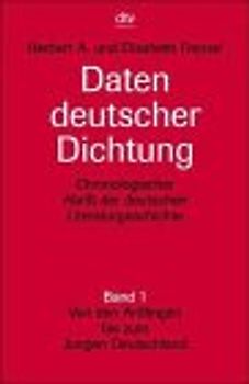 Daten deutscher Dichtung - Chronologischer Abriß der deutschen Literaturgeschichte - Band 1: Von den Anfängen bis zum Jungen Deutschland  - A. Franzel Herbert / Elisabeth Franzel