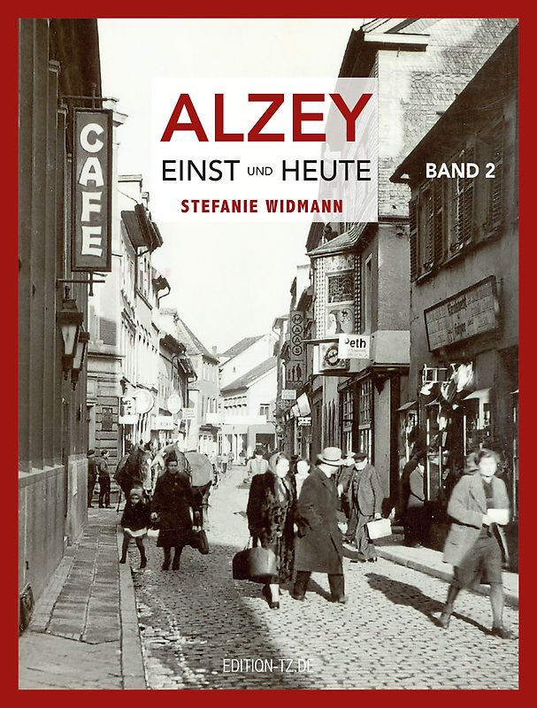 Alzey Einst und Heute