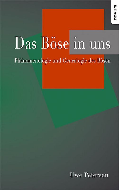 Phänomenologie und Genealogie des Bösen