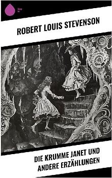 Die krumme Janet und andere Erzählungen