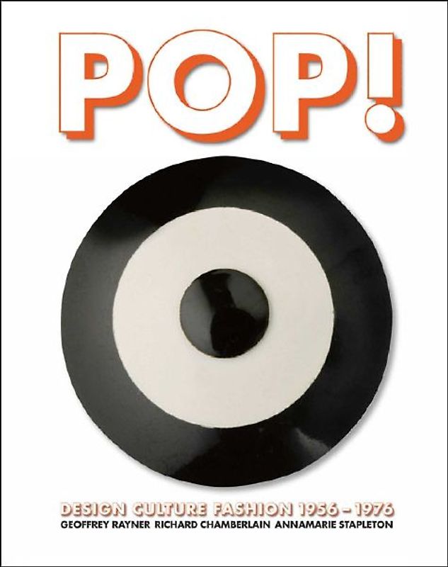Pop! Design, Culture, Fashion 1955-1976