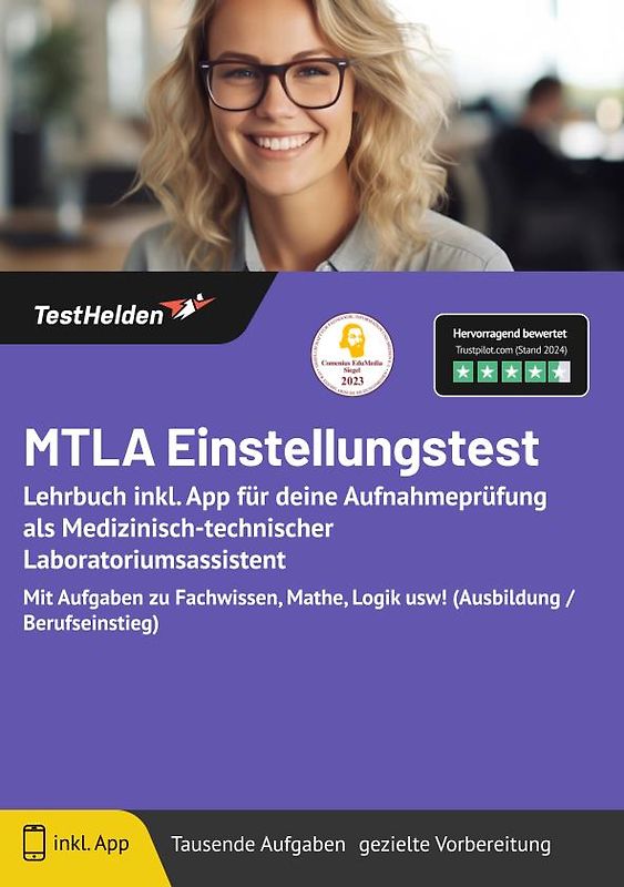 MTLA Einstellungstest: Lehrbuch inkl. App für deine Aufnahmeprüfung als Medizinisch-technischer Laboratoriumsassistent | Mit Aufgaben zu Fachwissen, Mathe, Logik usw! (Ausbildung / Berufseinstieg)