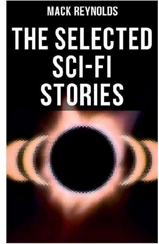 The Selected Sci-Fi Stories