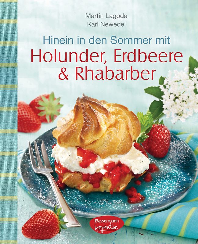 Hinein in den Sommer mit Holunder, Erdbeere & Rhabarber