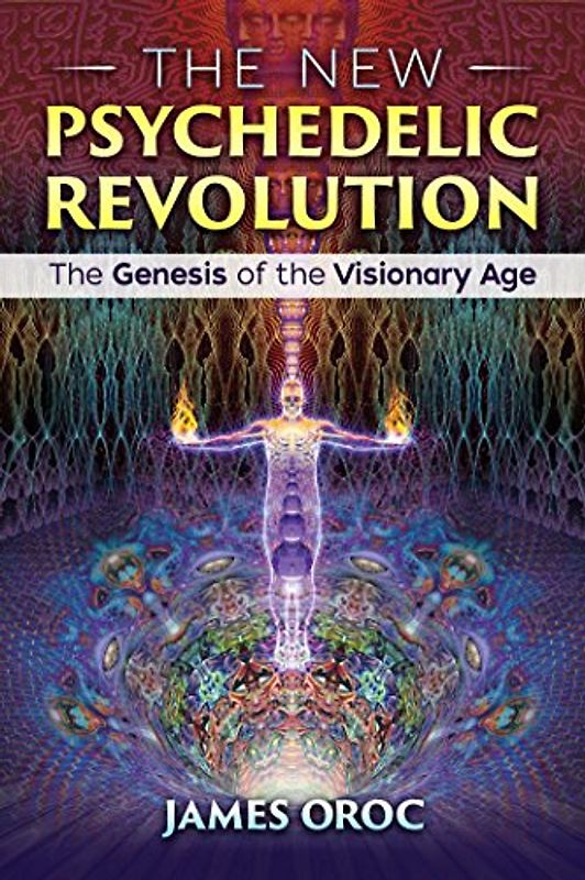 The New Psychedelic Revolution