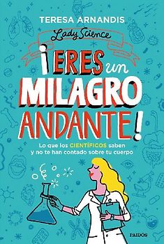 ¡Eres un milagro andante!