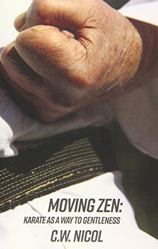 Moving Zen: Karate as a Way to Gentleness