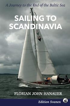Sailing to Scandinavia: A journey to the end of the Baltic Sea