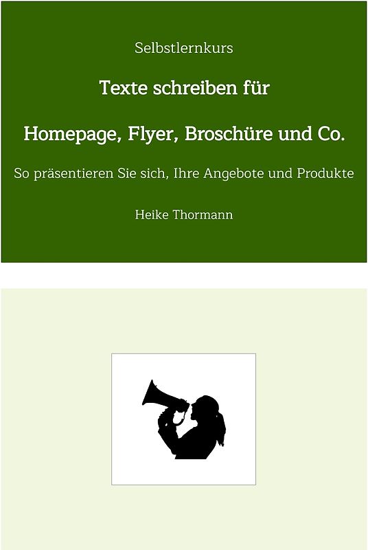 Selbstlernkurs: Texte schreiben für Homepage, Flyer, Broschüre und Co.
