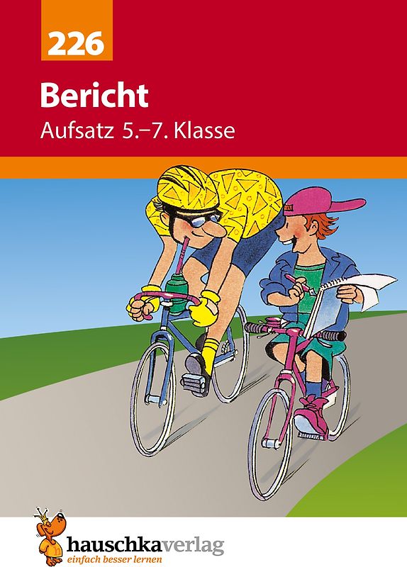 Bericht. Aufsatz 5.-7. Klasse, A5- Heft