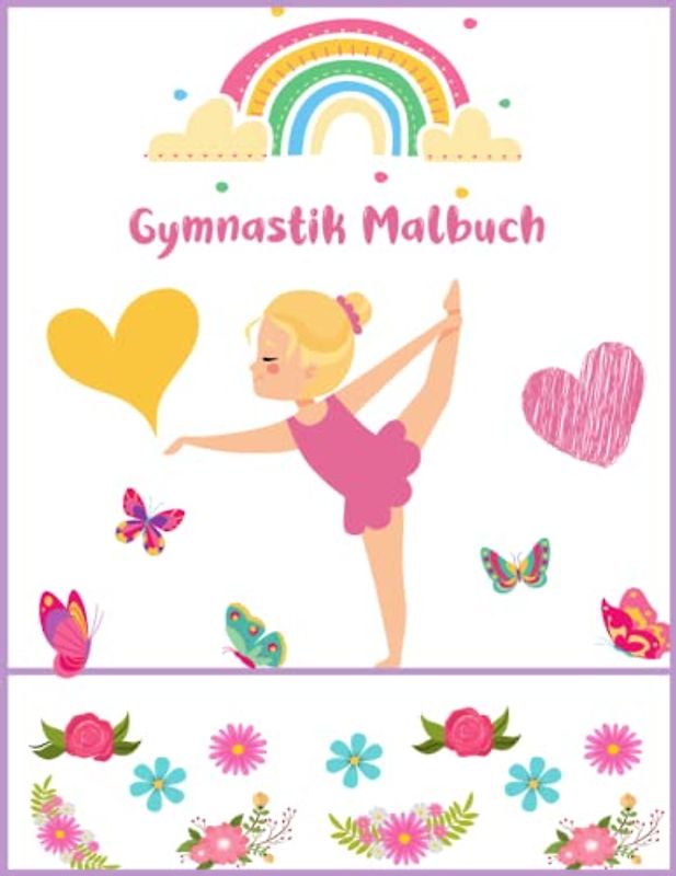 Gymnastik Malbuch für Kinder von 4-8 Jahren: Hübsche Gymnastik-Malvorlagen für Mädchen, ein gutes Geschenk für Mädchen, die Gymnastik lieben