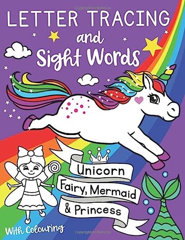 Letter Tracing and Sight Words with Colouring. Unicorn, Fairy, Mermaid and Princess. (UK Edition): Learning workbook for preschoolers and reception ... ages 3-5 (Silly Bear Colouring Books, Band 5)