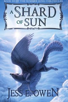 A Shard of Sun (The Summer King Chronicles, Band 3)