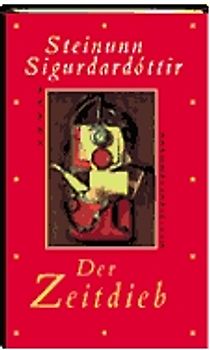 Der Zeitdieb. Roman