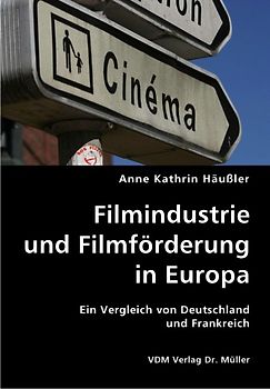 Filmindustrie und Filmförderung in Europa