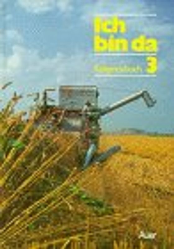 Religionsbuch - Ich bin da. Neubearbeitung. 3. Jahrgangsstufe