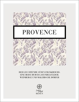 Provence - der leuchtende Süden