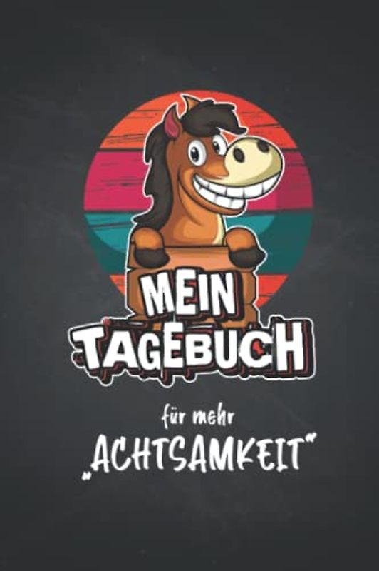Mein Tagebuch für mehr Achtsamkeit: Achtsamkeitstagebuch für Kinder. Tagebuch mit praktische Achtsamkeitsübungen speziell für Kinder. Mit 120 Seiten ... im Alltag. Großartige Geschenkidee