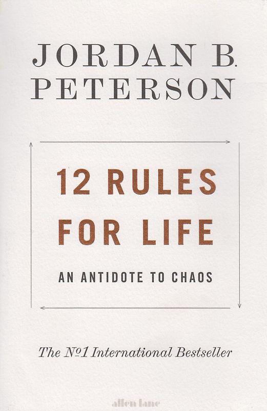 12 Rules For Life: An Antidote to Chaos - Jordan B. Peterson  [Paperback]