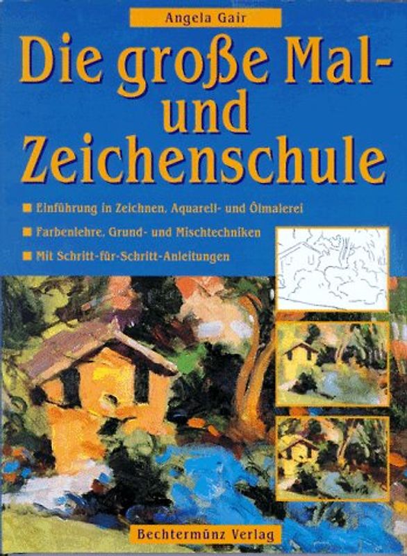 Die grosse Mal- und Zeichenschule