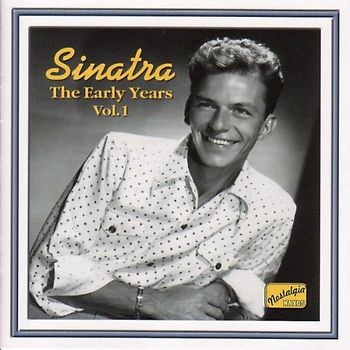 Frank Sinatra - Naxos Nostalgia - Frank Sinatra (The Early Years Vol. 1) (Recordings 1940-1942)