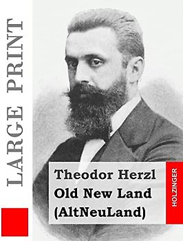 Old New Land (Large Print): (AltNeuLand)