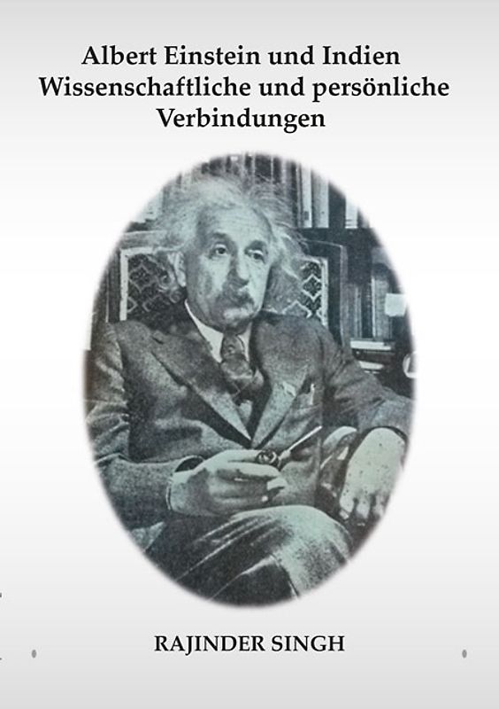 Albert Einstein und Indien – Wissenschaftliche und persönliche Verbindungen