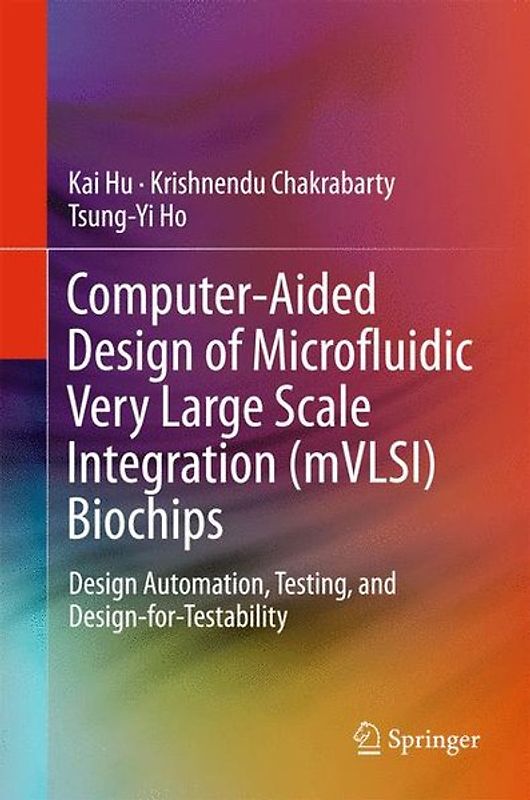 Computer-Aided Design of Microfluidic Very Large Scale Integration (mVLSI) Biochips