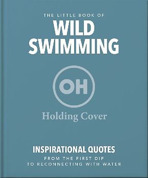 The Little Book of Wild Swimming