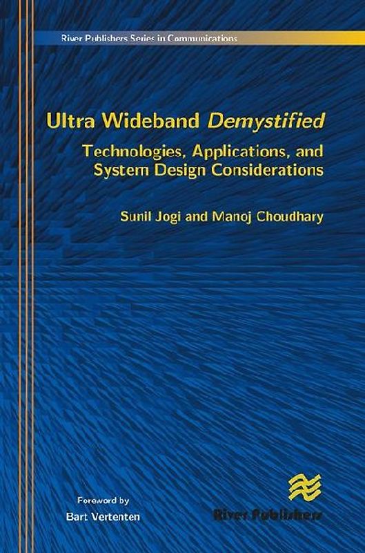 Ultra Wideband Demystified Technologies, Applications, and System Design Considerations