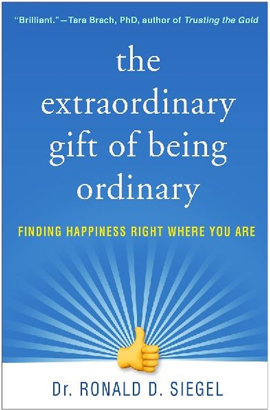 The Extraordinary Gift of Being Ordinary