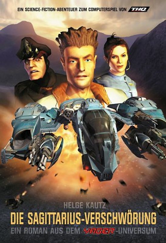 Die Sagittarius-Verschwörung. Ei Roman aus dem Yager-Universum