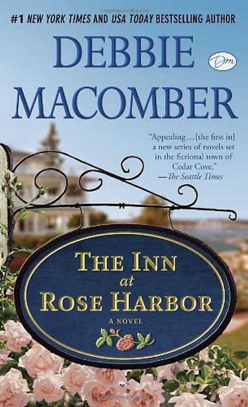 The Inn at Rose Harbor (with bonus short story "When They First Met"): A Novel - Macomber, Debbie