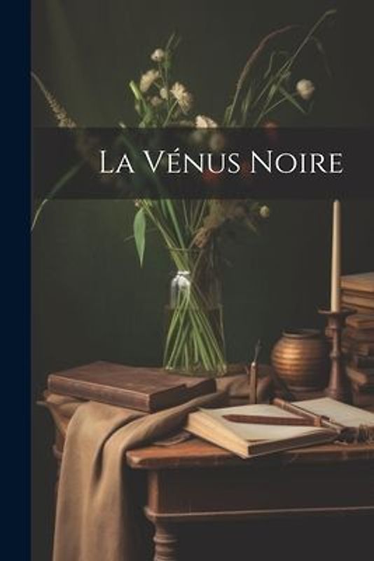 La Vénus Noire