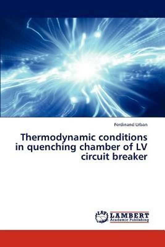 Thermodynamic conditions in quenching chamber of LV circuit breaker