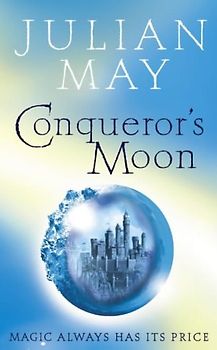 Conqueror's Moon (The Boreal Moon Tale) - Julian May