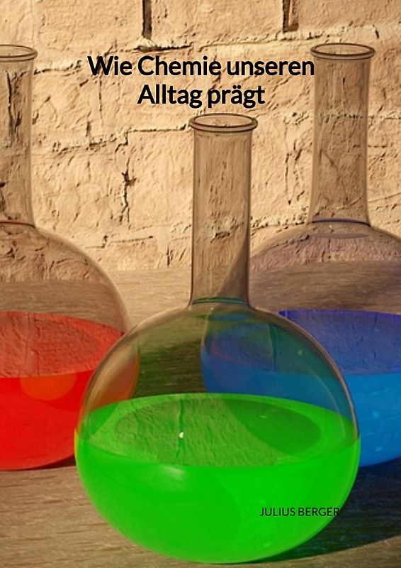 Wie Chemie unseren Alltag prägt