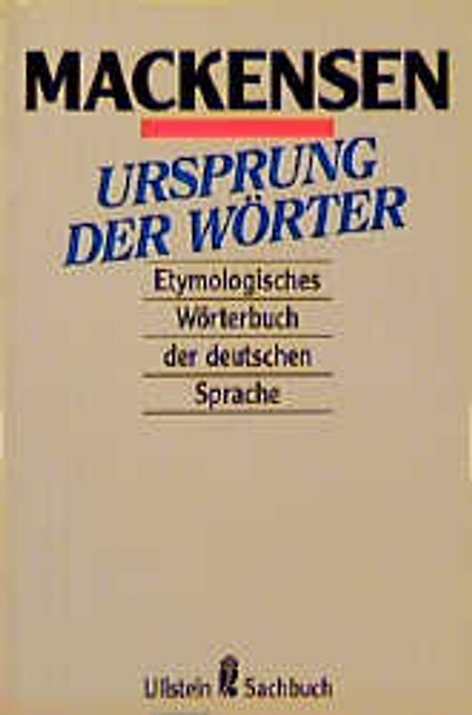 Ursprung der Wörter. Etymologisches Wörterbuch der deutschen Sprache