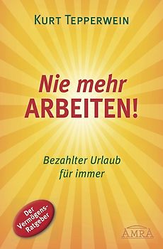 Nie mehr arbeiten! (Buch)